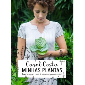 MINHAS PLANTAS - CAROL COSTA